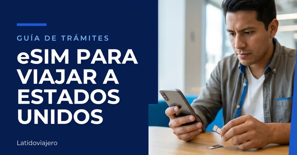 eSIM para viajar a Estados Unidos: cómo funciona y qué revisar