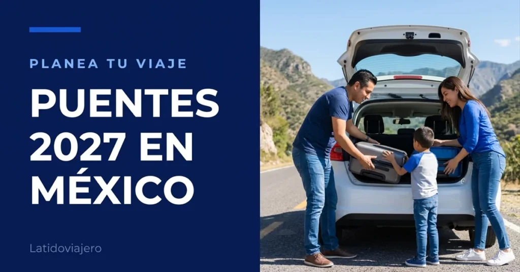 Puentes 2027 en México: calendario de días festivos