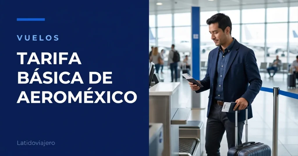 Tarifa básica de Aeroméxico: qué incluye y qué no